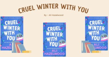 Cruel Winter with You: By Ali Hazelwood (Book Review)