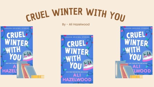 Cruel Winter with You: By Ali Hazelwood (Book Review)