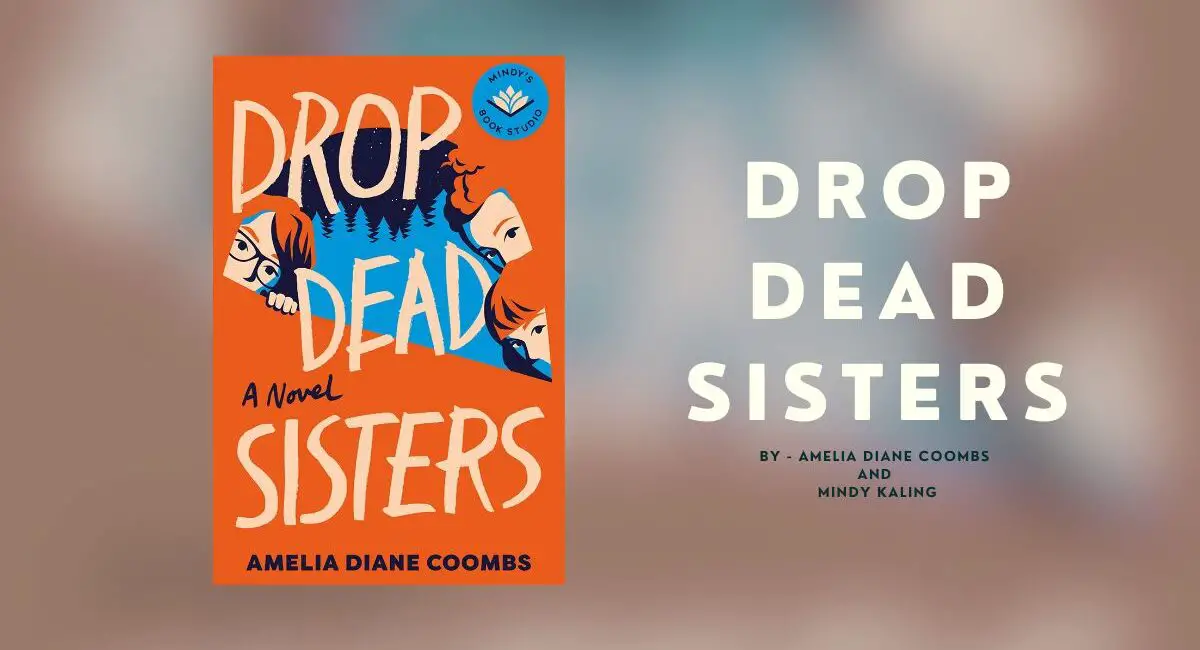 Drop Dead Sisters: By Amelia Diane Coombs and Mindy Kaling (Book Review)