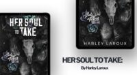 HER SOUL TO TAKE: By Harley Laroux (Book Review)