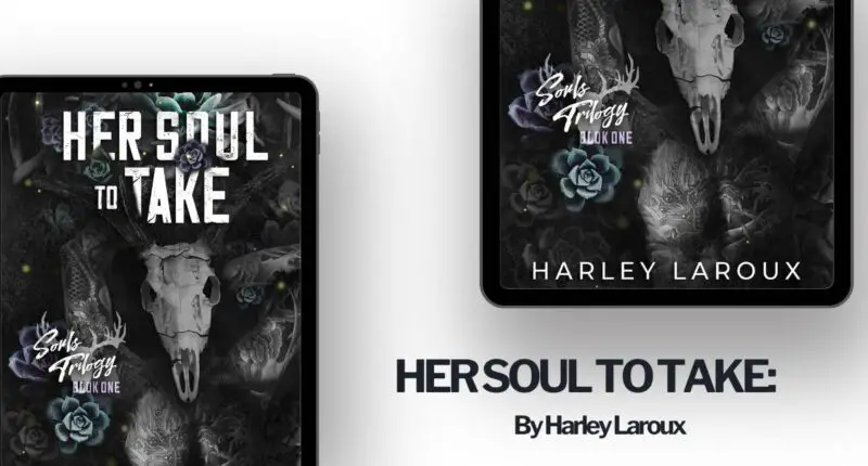 HER SOUL TO TAKE: By Harley Laroux (Book Review)