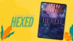Hexed By Emily McIntire (Book Review) (1)