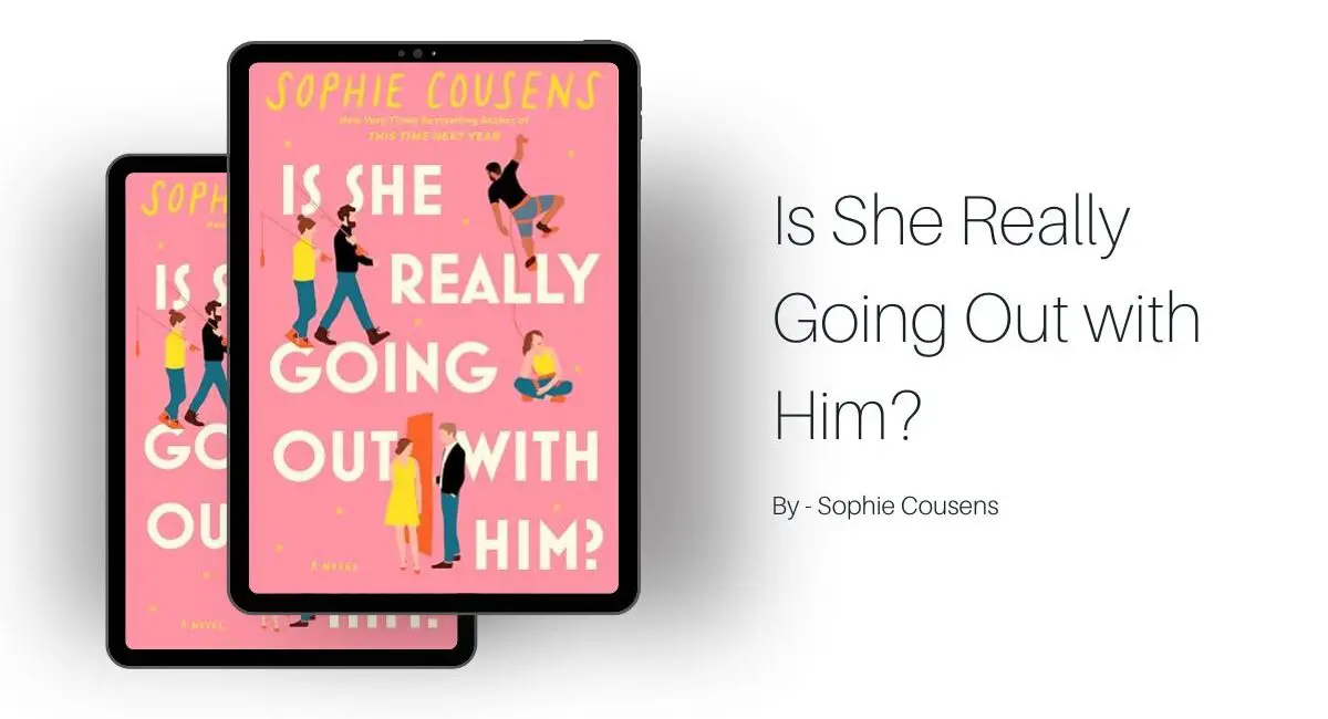 Is She Really Going Out with Him?: By Sophie Cousens (Book Review)