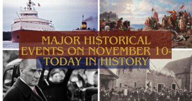 Major Historical Events on November 10- Today in History