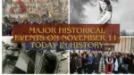 Major Historical Events on November 11- Today in History