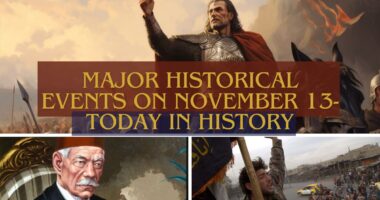 Major Historical Events on November 13- Today in History