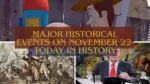 Major Historical Events on November 22- Today in History