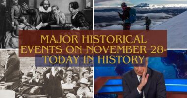 Major Historical Events on November 28- Today in History