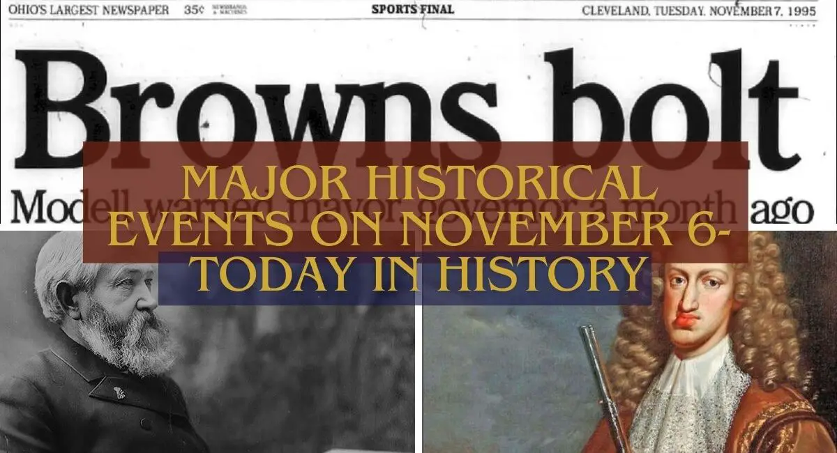 Major Historical Events on November 6- Today in History