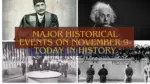 Major Historical Events on November 9- Today in History