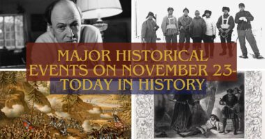 Major Historical Events on november 23- Today in History