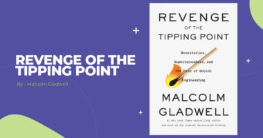 Revenge of the Tipping Point: Overstories, Superspreaders, and the Rise of Social Engineering: By Malcolm Gladwell (Book Review)