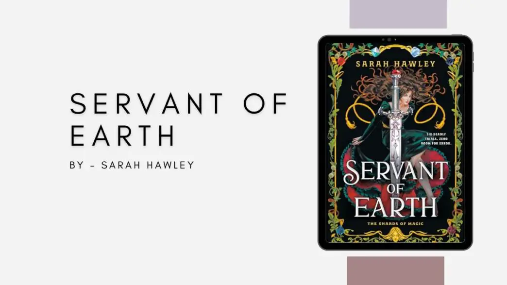 Servant of Earth: By Sarah Hawley (Book Review)