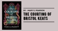 The Courting of Bristol Keats: By Mary E. Pearson (Book Review)