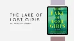 The Lake of Lost Girls By Katherine Greene (Book Review) (1)