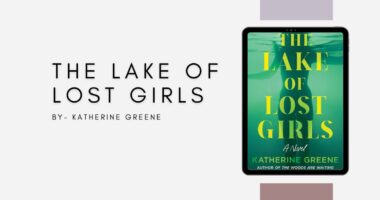 The Lake of Lost Girls: By Katherine Greene (Book Review)