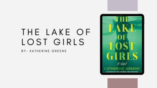 The Lake of Lost Girls: By Katherine Greene (Book Review)