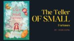 The Teller of Small Fortunes: By Julie Leong (Book Review)