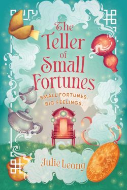 The Teller of Small Fortunes: By Julie Leong (Book Review)