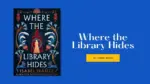 Where the Library Hides By Isabel Ibañez (Book Review) (1)