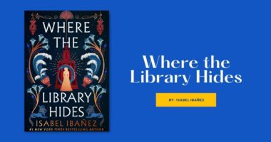 Where the Library Hides: By Isabel Ibañez (Book Review)