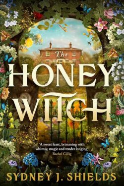 The Honey Witch: By Sydney J. Shields