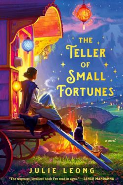 The Teller of Small Fortunes: By Julie Leong