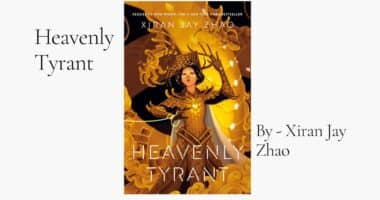 Heavenly Tyrant: By Xiran Jay Zhao (Book Review)