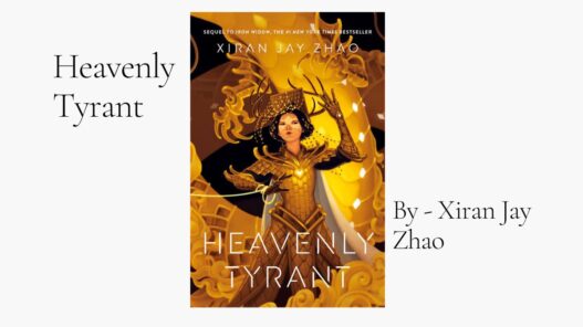 Heavenly Tyrant: By Xiran Jay Zhao (Book Review)