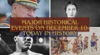 Major Historical Events on December 10- Today in History