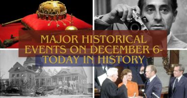 Major Historical Events on December 6- Today in History