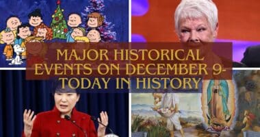 Major Historical Events on December 9- Today in History