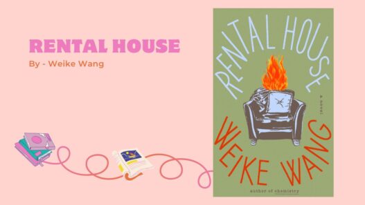 Rental House: By Weike Wang (Book Review)