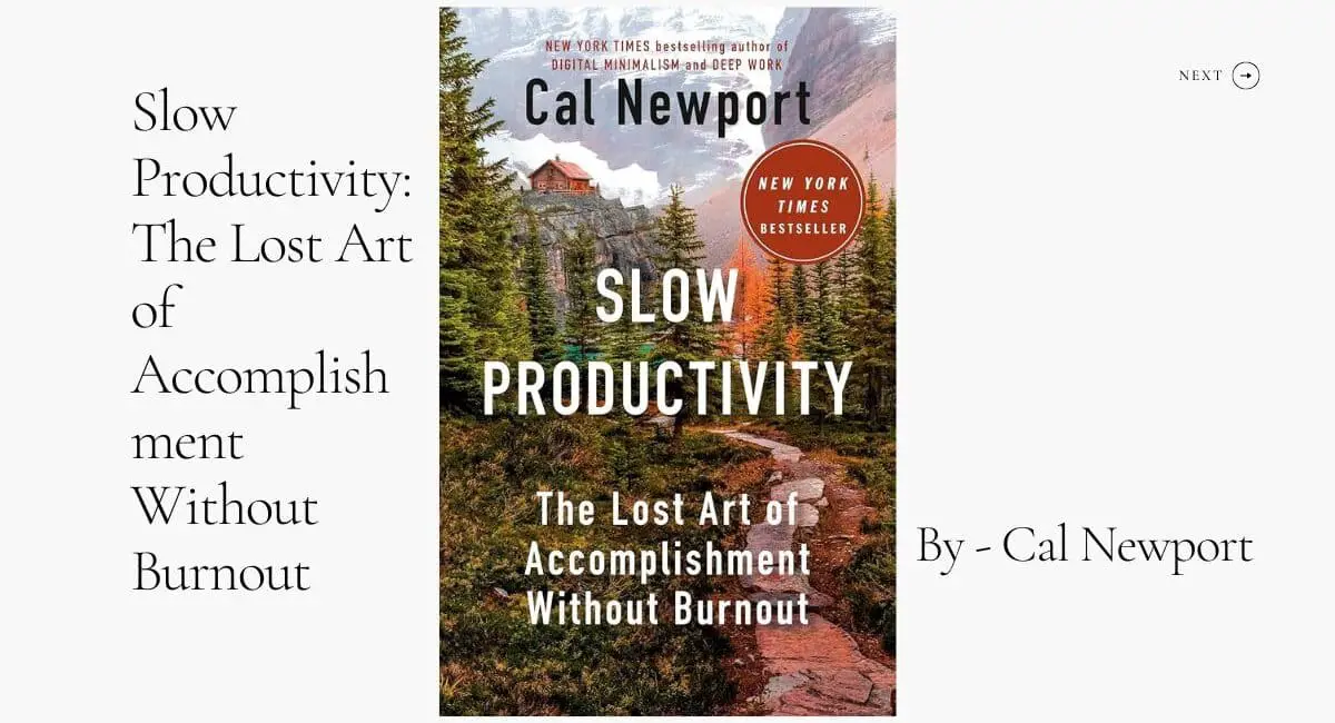 Slow Productivity: The Lost Art of Accomplishment Without Burnout: By Cal Newport (Book Review)