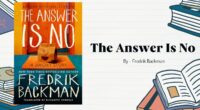 The Answer Is No: By Fredrik Backman (Book Review)