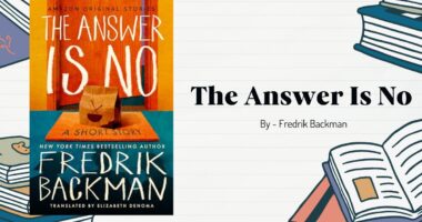 The Answer Is No: By Fredrik Backman (Book Review)