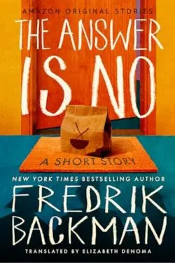 The Answer Is No: By Fredrik Backman (Book Review)
