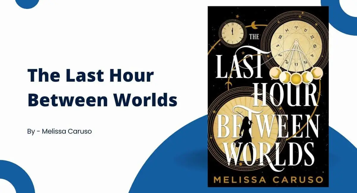 The Last Hour Between Worlds: By Melissa Caruso (Book Review)