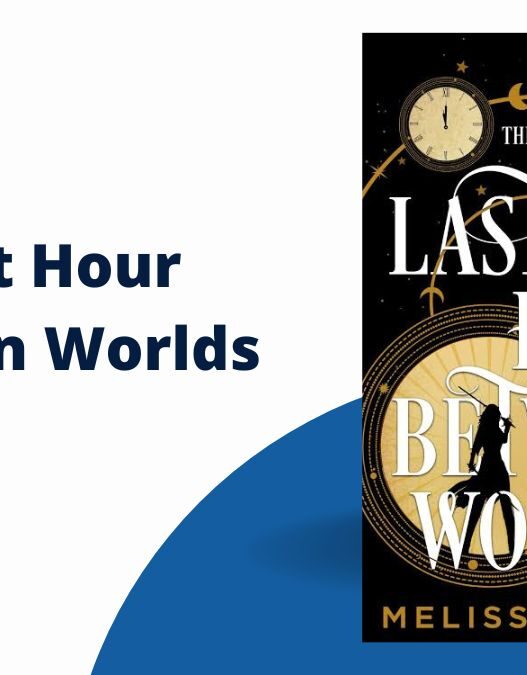 The Last Hour Between Worlds: By Melissa Caruso (Book Review)