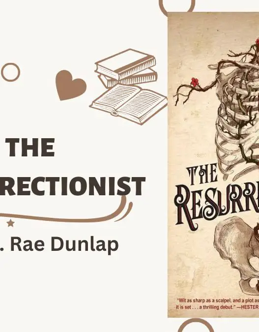 The Resurrectionist: By A. Rae Dunlap (Book Review)