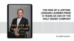 The Ride of a Lifetime: Lessons Learned from 15 Years as CEO of the Walt Disney Company: By Robert Alan Iger (Book Review)