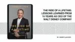 The Ride of a Lifetime Lessons Learned from 15 Years as CEO of the Walt Disney Company By Robert Alan Iger (Book Review) (1)