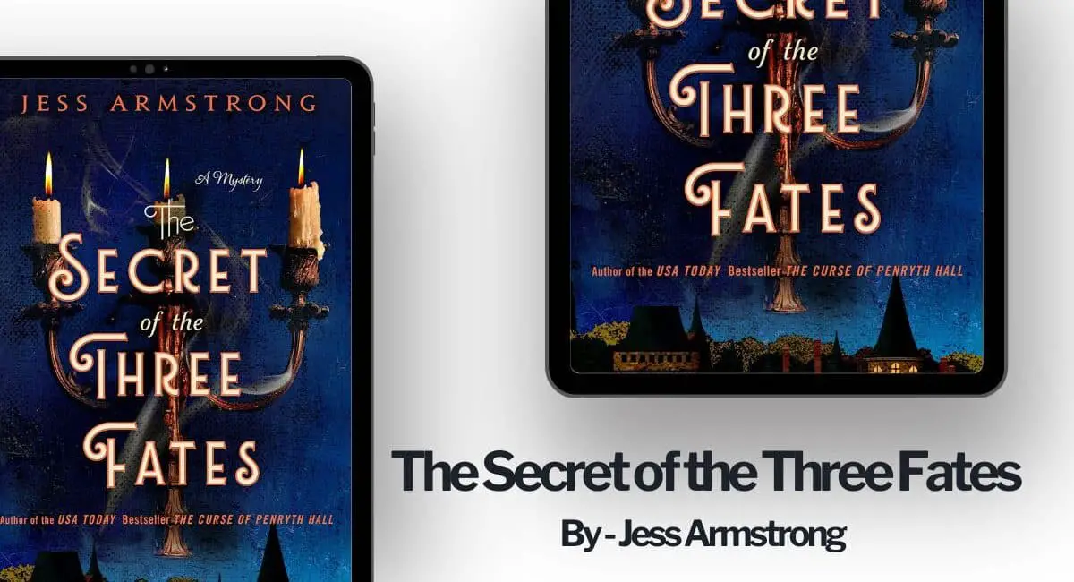 The Secret of the Three Fates: By Jess Armstrong (Book Review)