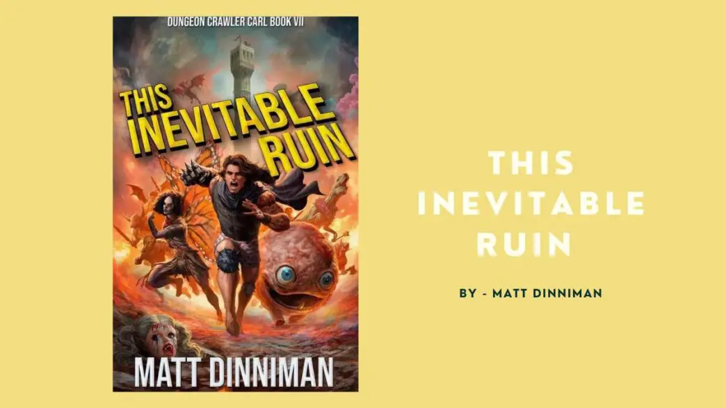 This Inevitable Ruin: By Matt Dinniman ( Book Review)