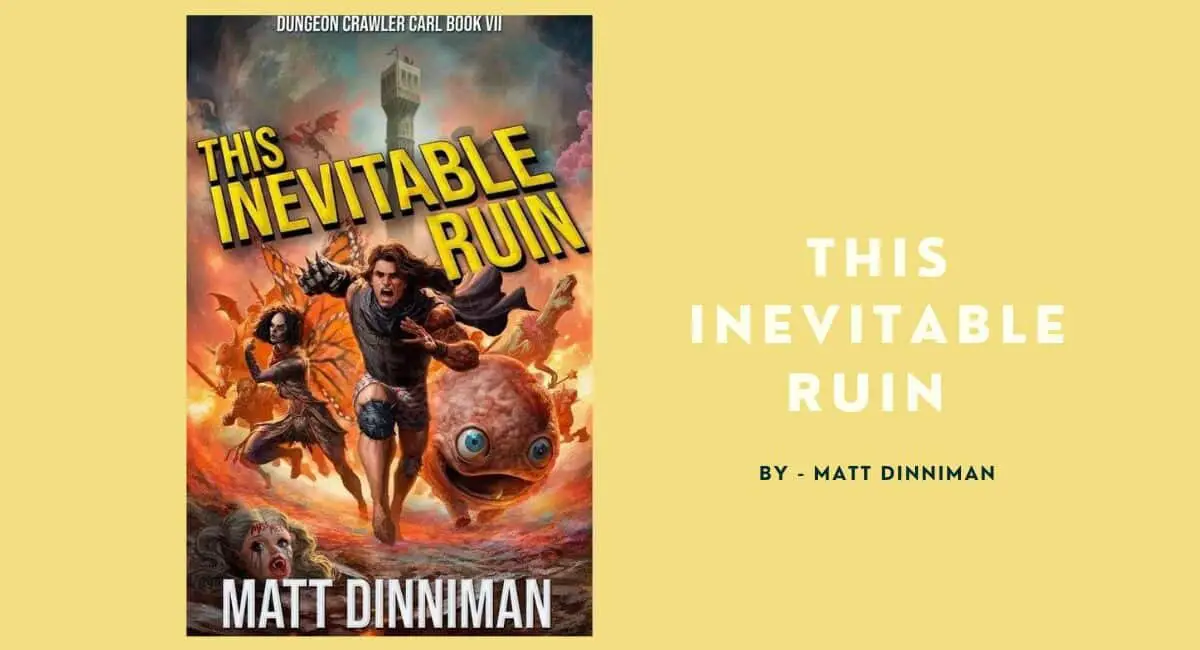 This Inevitable Ruin: By Matt Dinniman ( Book Review)