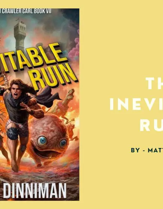 This Inevitable Ruin: By Matt Dinniman ( Book Review)