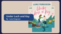 Under Loch and Key: By Lana Ferguson (Book Review)