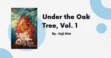 Under the Oak Tree, Vol. 1: By Suji Kim (Book Review)