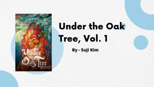 Under the Oak Tree, Vol. 1: By Suji Kim (Book Review)