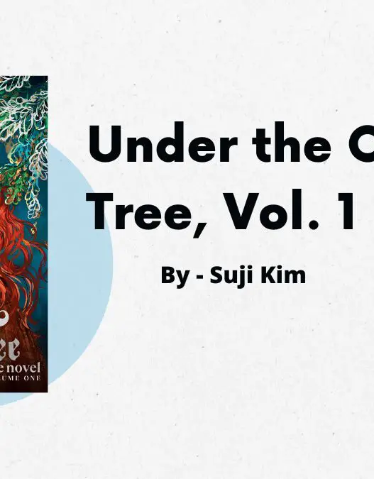 Under the Oak Tree, Vol. 1: By Suji Kim (Book Review)